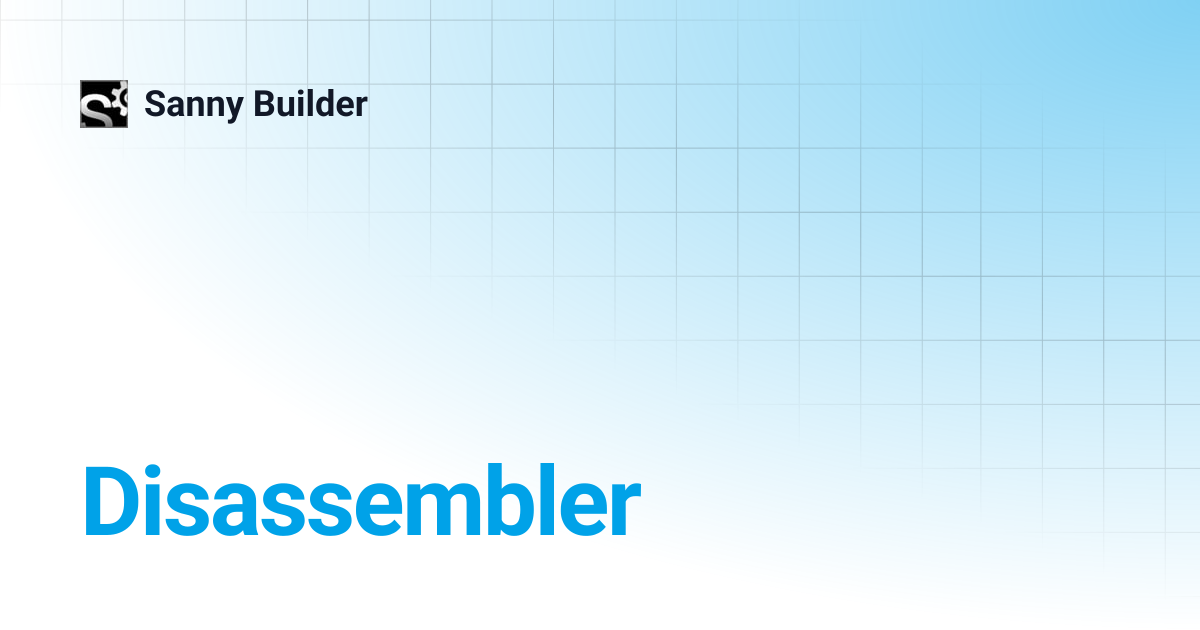 Disassembler | Sanny Builder
